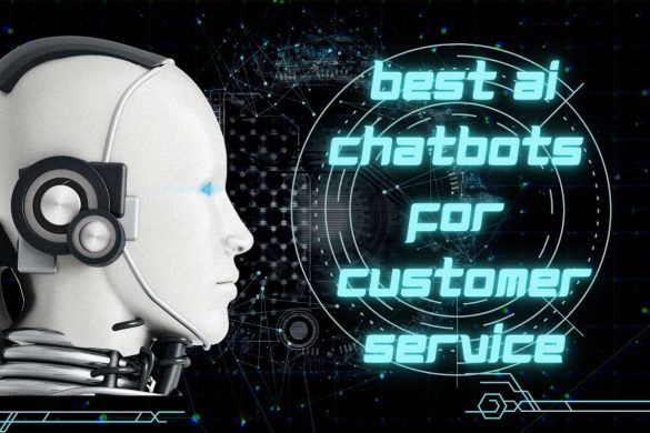Best AI Chatbots for Customer Service